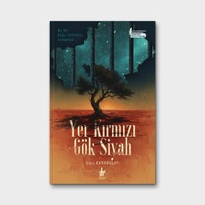 Yer Kırmızı Gök Siyah